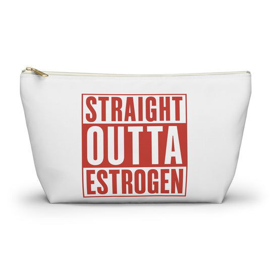 Straight Outta Estrogen Accessory Pouch, Makeup Bag, Menopause Gift, Funny Cosmetic Case, Funny Menopause Travel Pouch