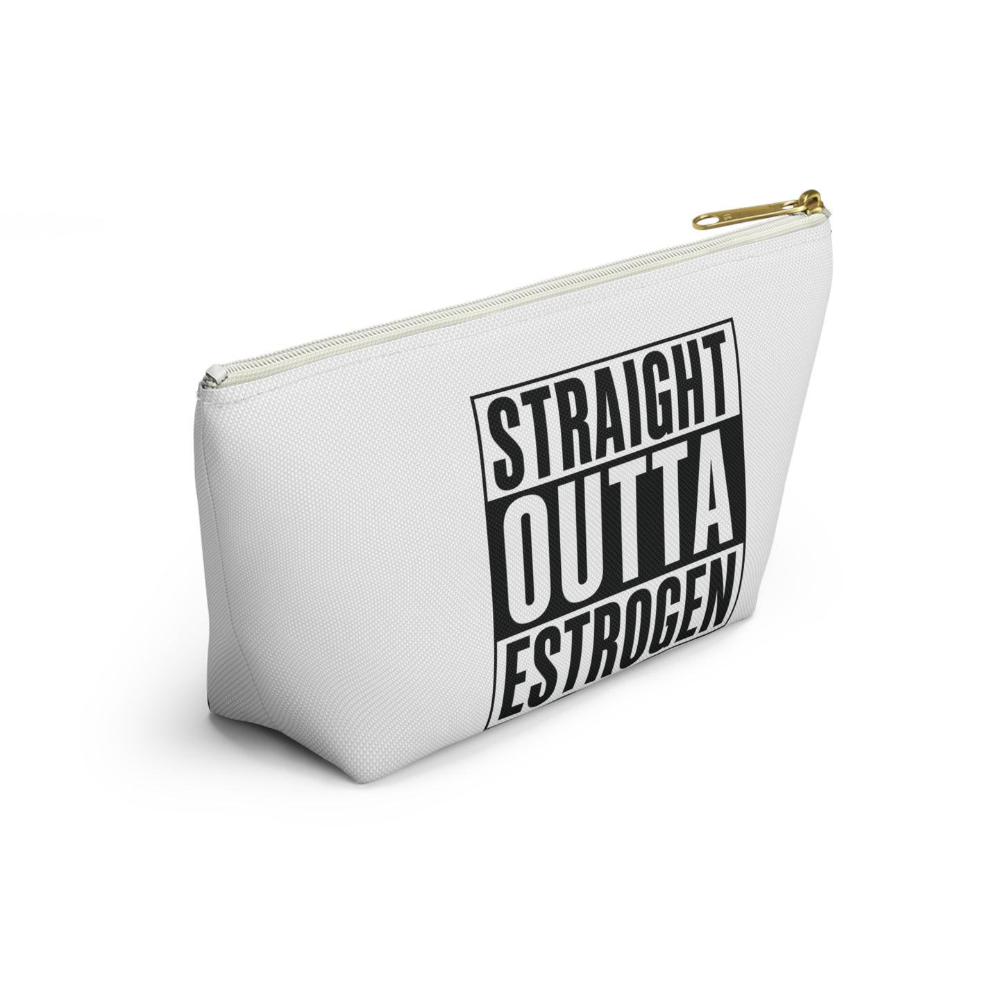 Straight Outta Estrogen Accessory Pouch, Makeup Bag, Menopause Gift, Funny Cosmetic Case, Funny Menopause Travel Pouch