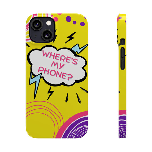 Wheres My Phone Slim Phone Case