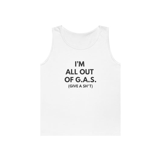 I'm All Out of G.A.S. (Give a Sh*t) Tank Top