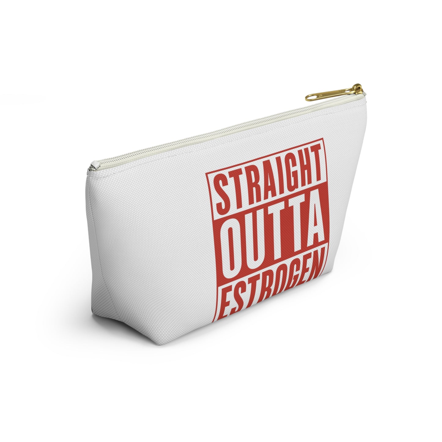 Straight Outta Estrogen Accessory Pouch, Makeup Bag, Menopause Gift, Funny Cosmetic Case, Funny Menopause Travel Pouch