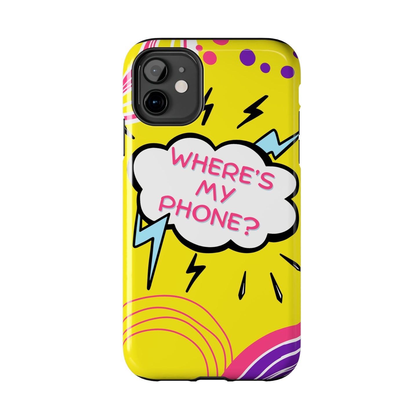 Wheres My Phone Tough Phone Case