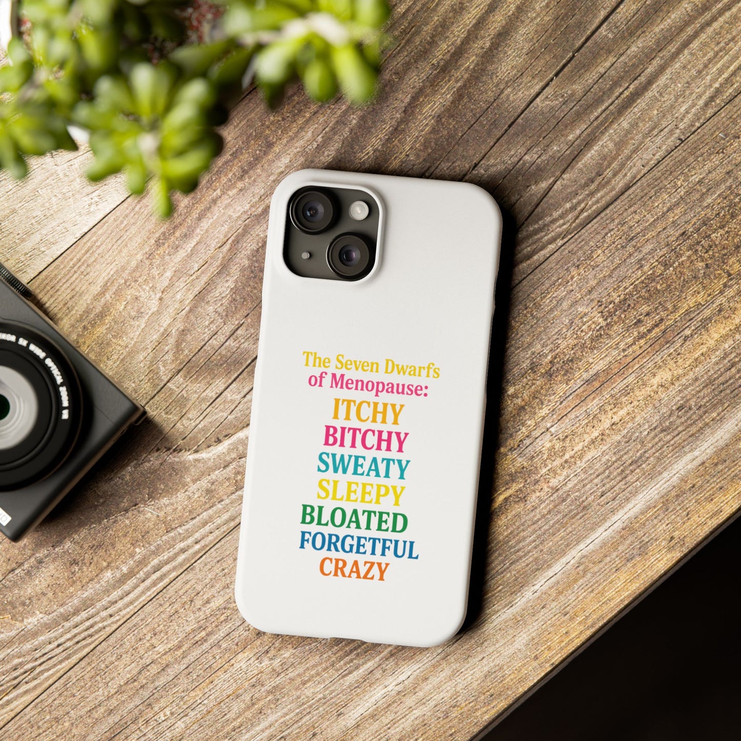 7 Dwarfs of Menopause Phone Case