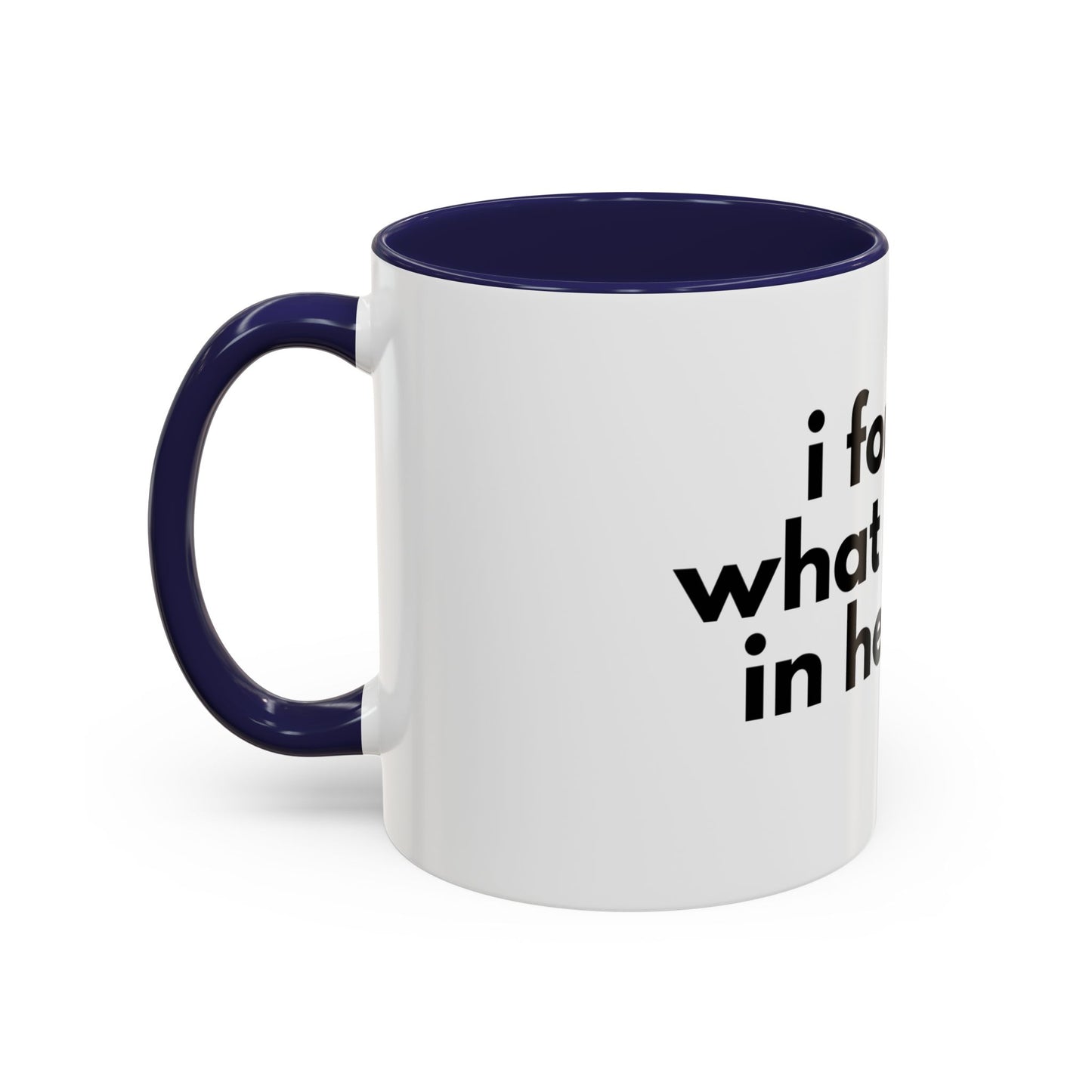 I Forgot What I Came In Here For Mug