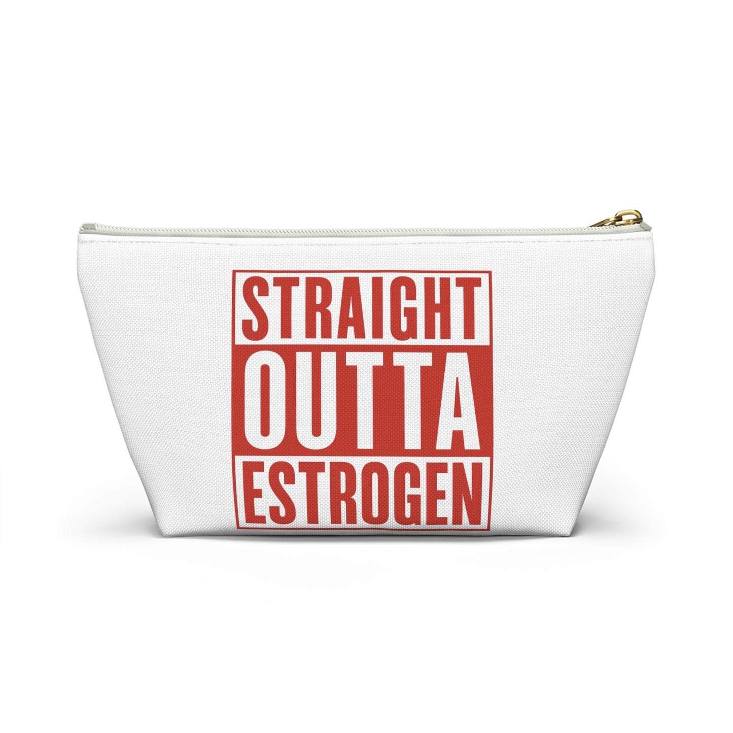 Straight Outta Estrogen Accessory Pouch, Makeup Bag, Menopause Gift, Funny Cosmetic Case, Funny Menopause Travel Pouch