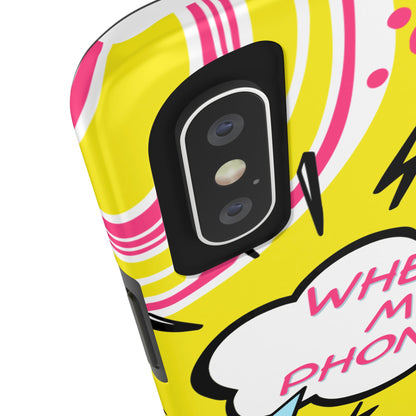 Wheres My Phone Tough Phone Case