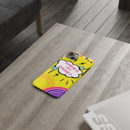 Wheres My Phone Slim Phone Case