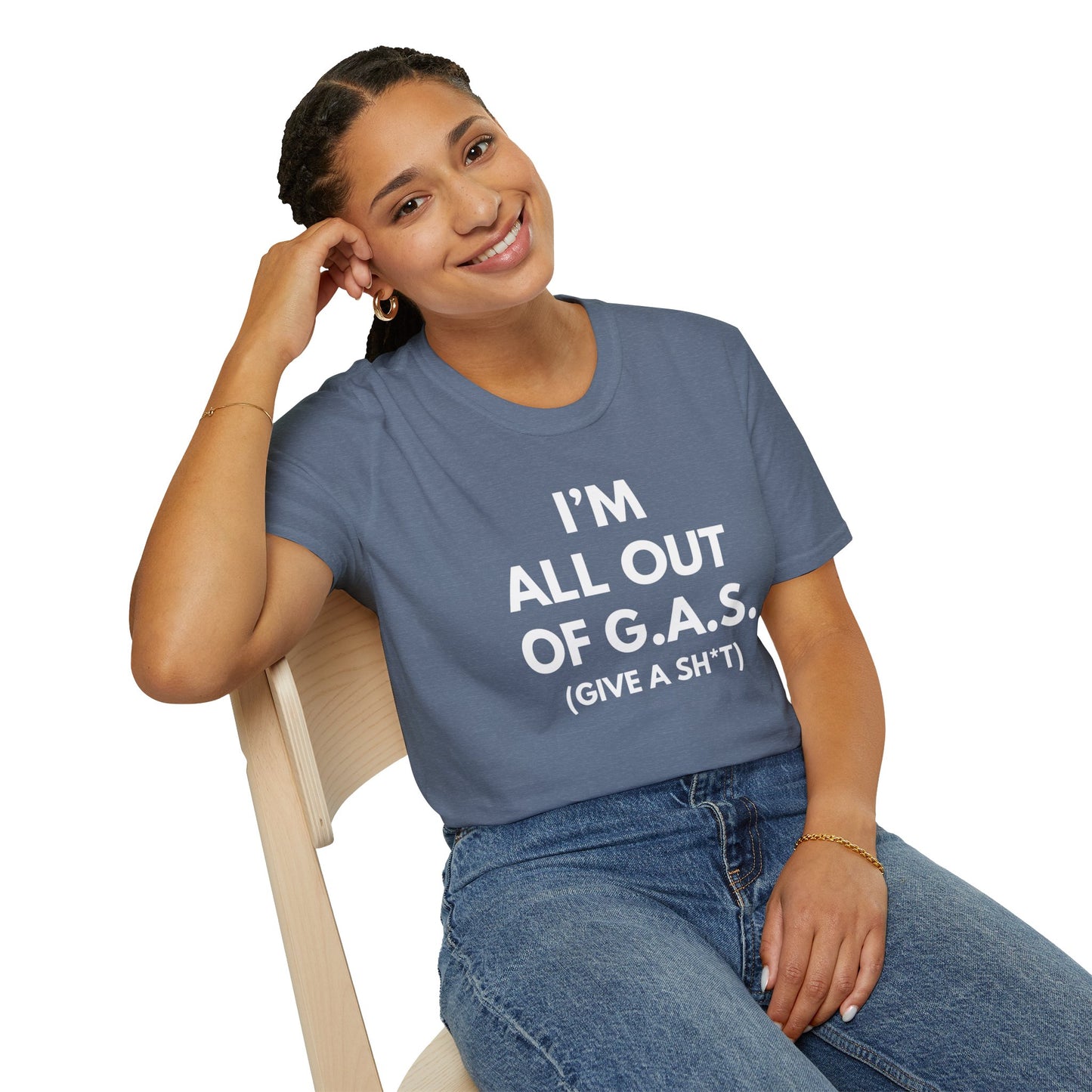 I'm All Out of G.A.S. (Give A Sh*t) T-shirt
