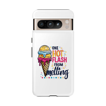 One Hot Flash From Melting Phone Case