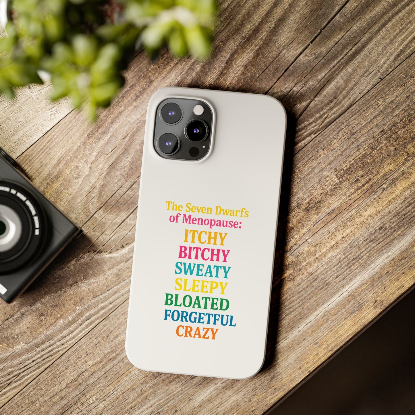 7 Dwarfs of Menopause Phone Case