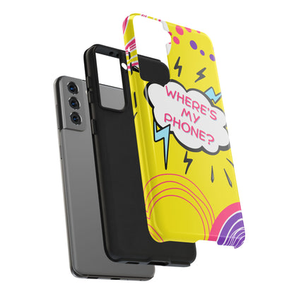 Wheres My Phone Tough Phone Case