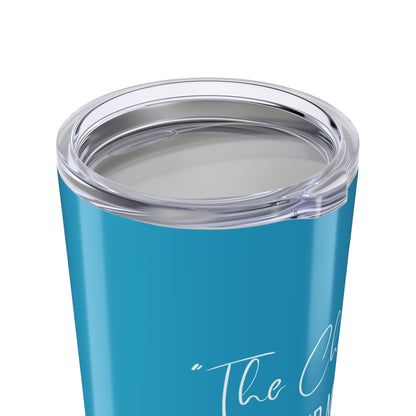 The Change Changed Me For The Better 20oz Tumbler
