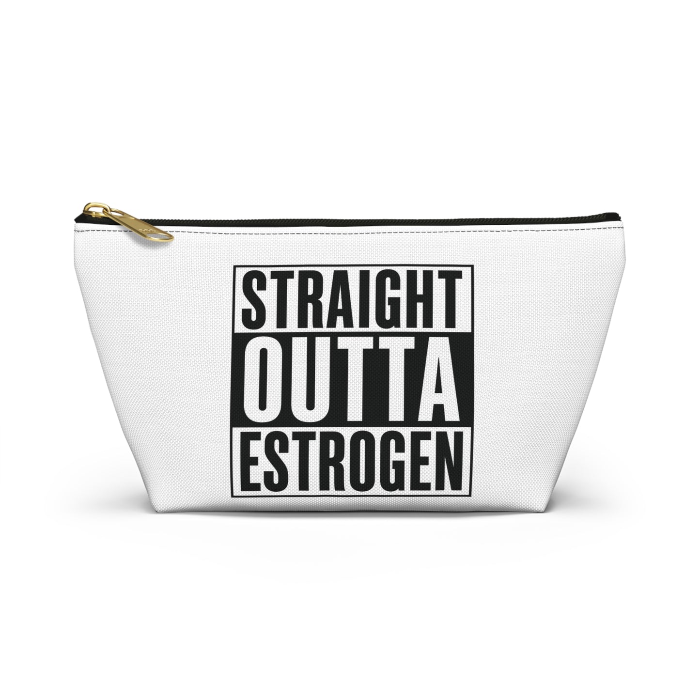 Straight Outta Estrogen Accessory Pouch, Makeup Bag, Menopause Gift, Funny Cosmetic Case, Funny Menopause Travel Pouch