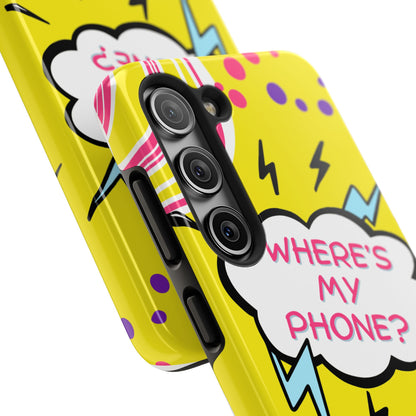 Wheres My Phone Tough Phone Case