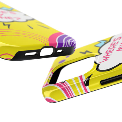 Wheres My Phone Tough Phone Case