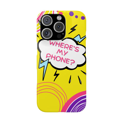 Wheres My Phone Slim Phone Case