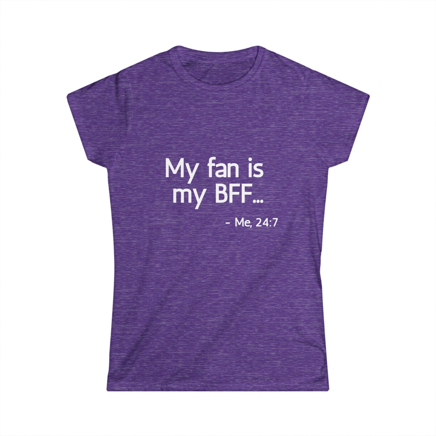 My Fan is My BFF... Me 24:7 T-Shirt