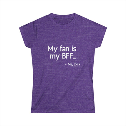 My Fan is My BFF... Me 24:7 T-Shirt