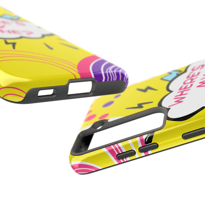 Wheres My Phone Tough Phone Case
