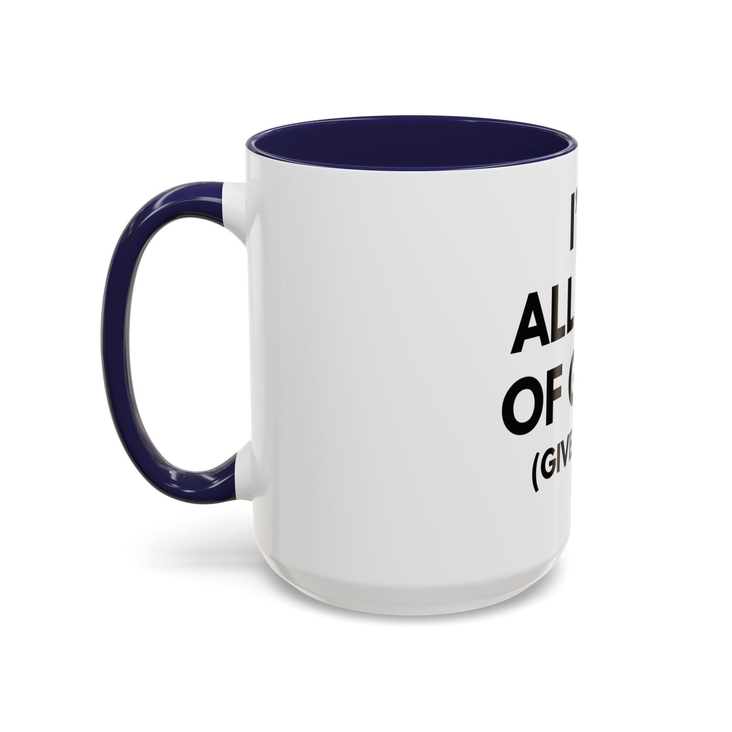 I'm All Out of G.A.S. (Give a Sh*t) Mug