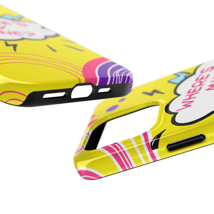 Wheres My Phone Tough Phone Case
