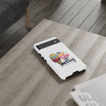 One Hot Flash From Melting Phone Case