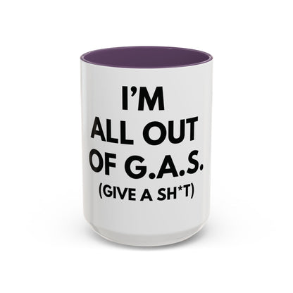 I'm All Out of G.A.S. (Give a Sh*t) Mug