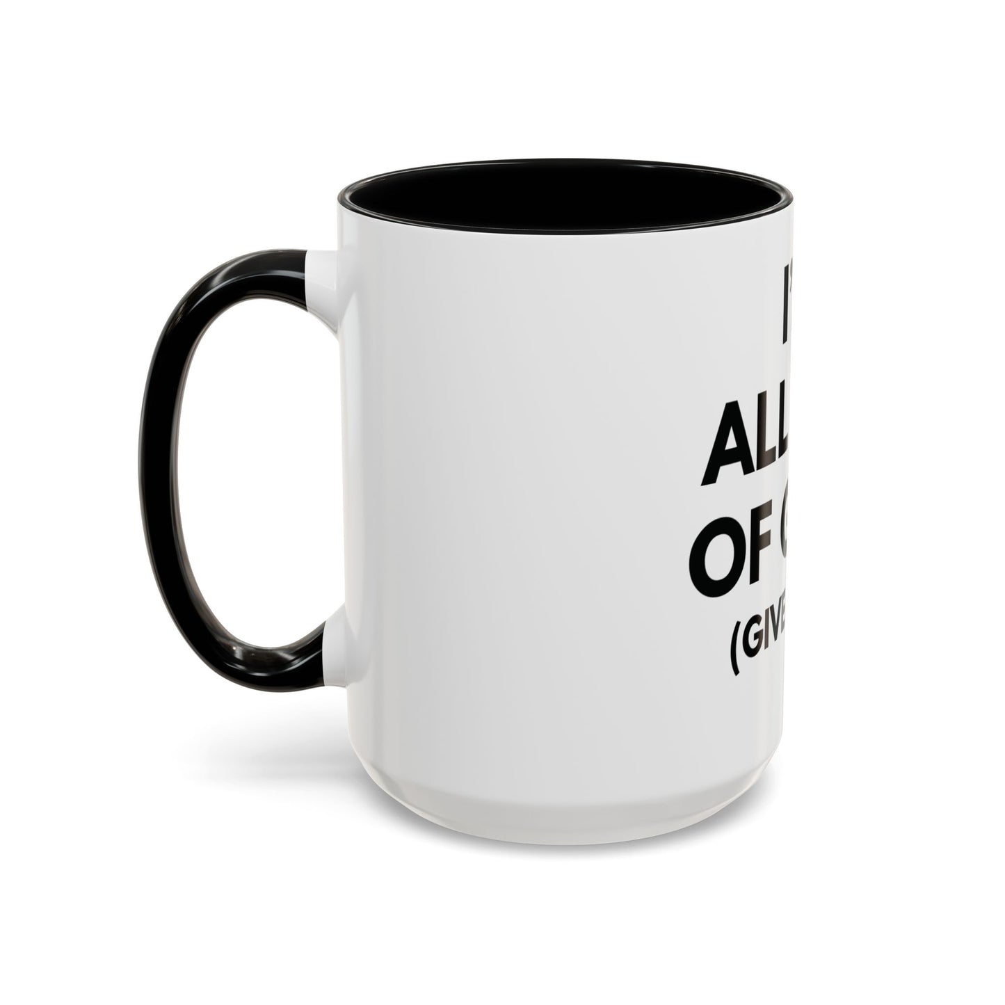 I'm All Out of G.A.S. (Give a Sh*t) Mug