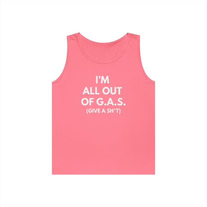 I'm All Out of G.A.S. (Give A Sh*t) Tank Top