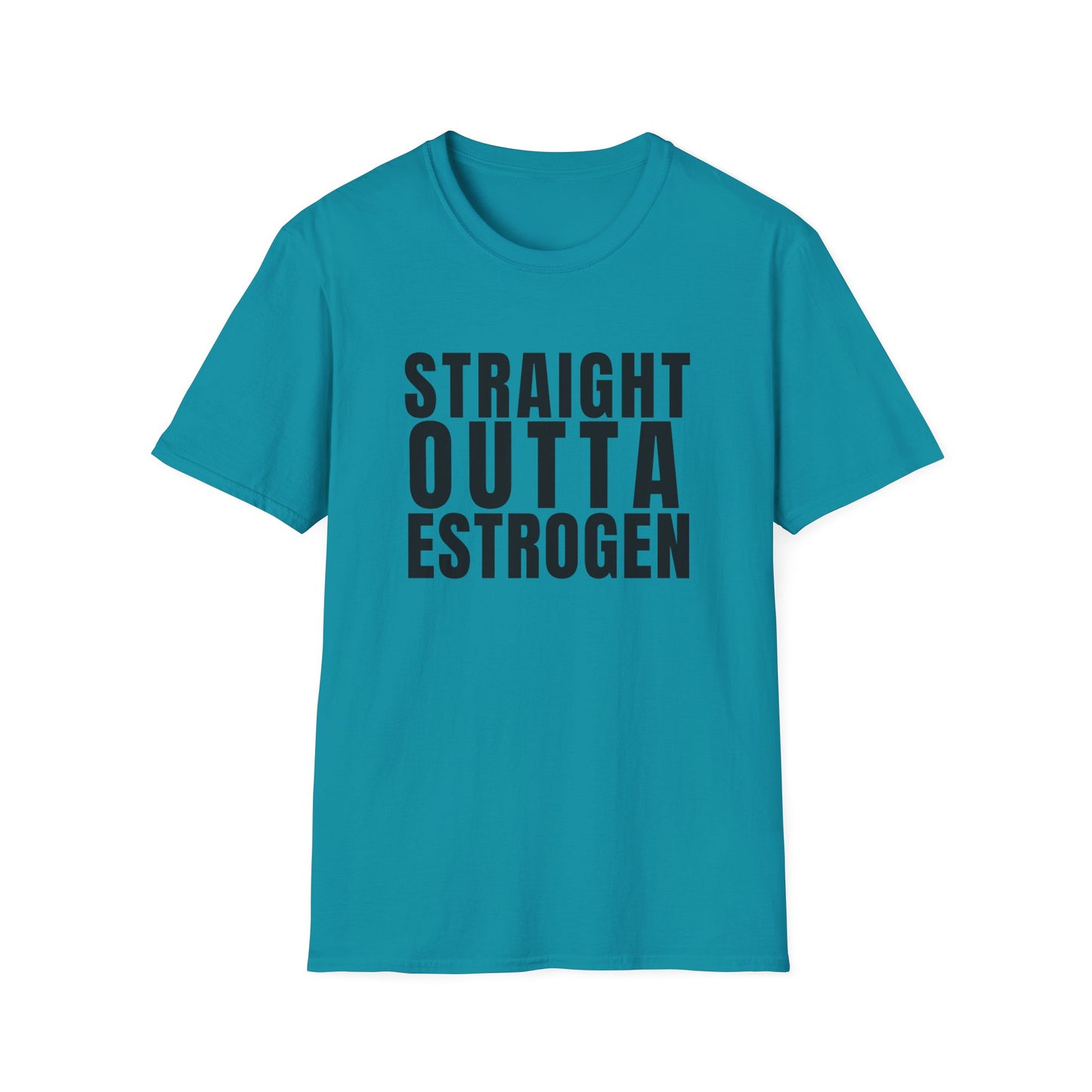 Straight Outta Estrogen Softstyle T-Shirt