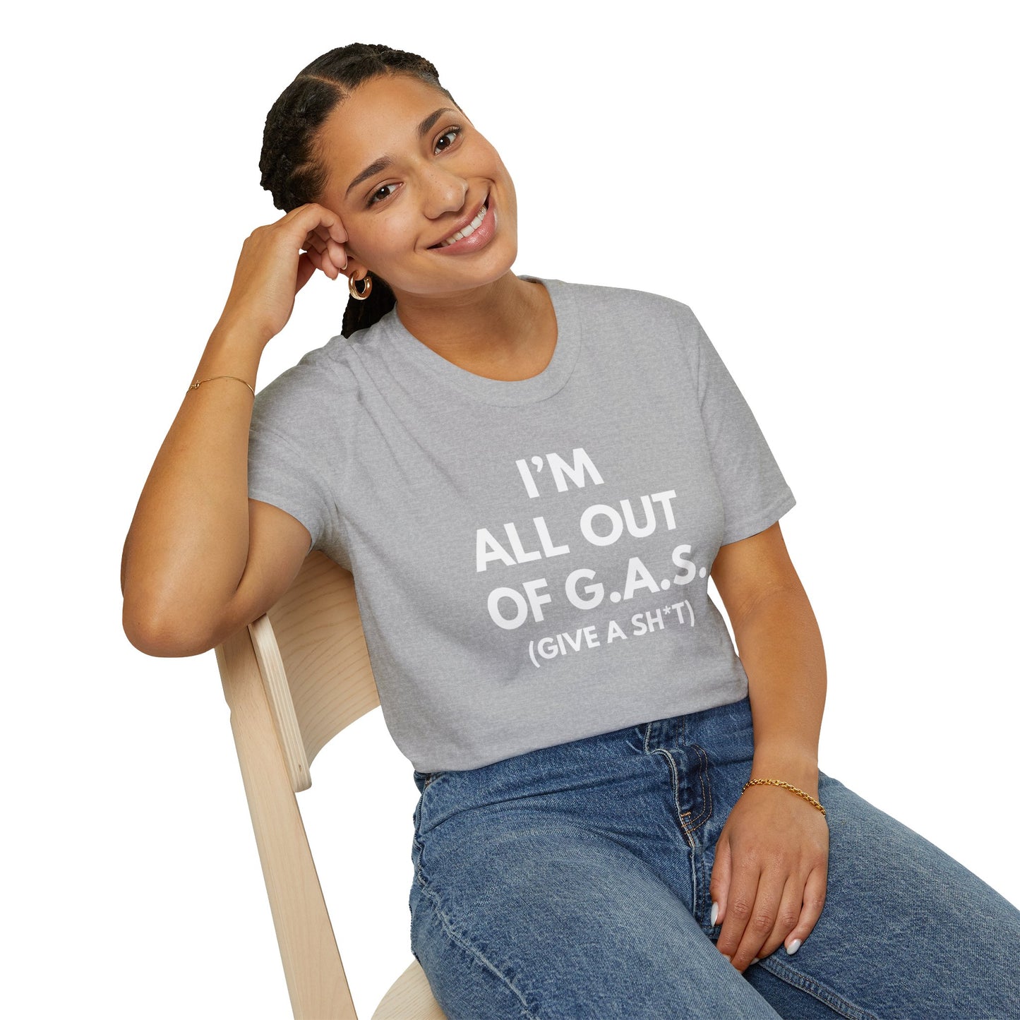 I'm All Out of G.A.S. (Give A Sh*t) T-shirt