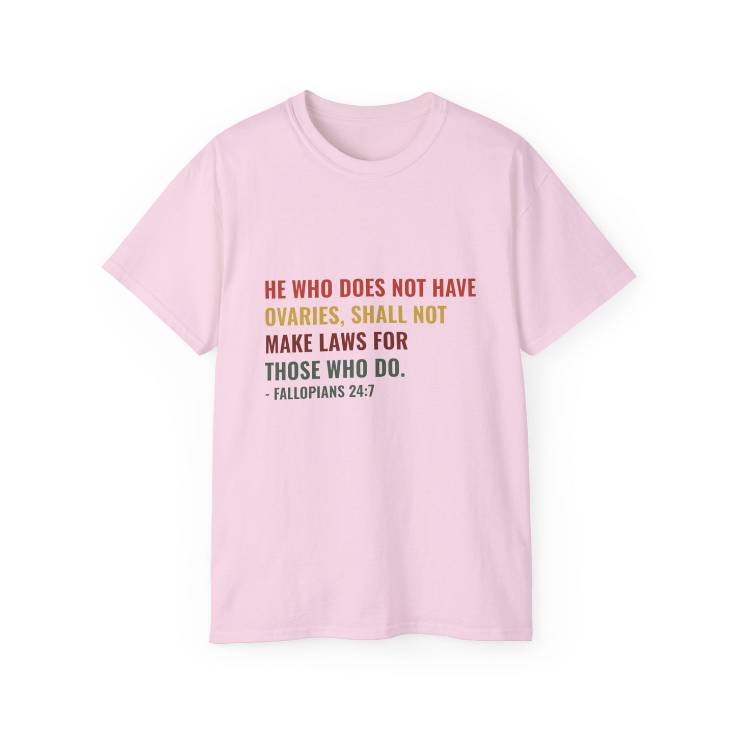 "He Who Does Not Have Ovaries" Statement Shirt