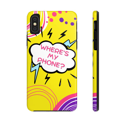 Wheres My Phone Tough Phone Case