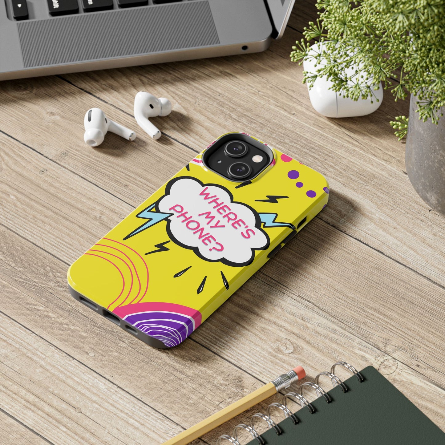 Wheres My Phone Tough Phone Case