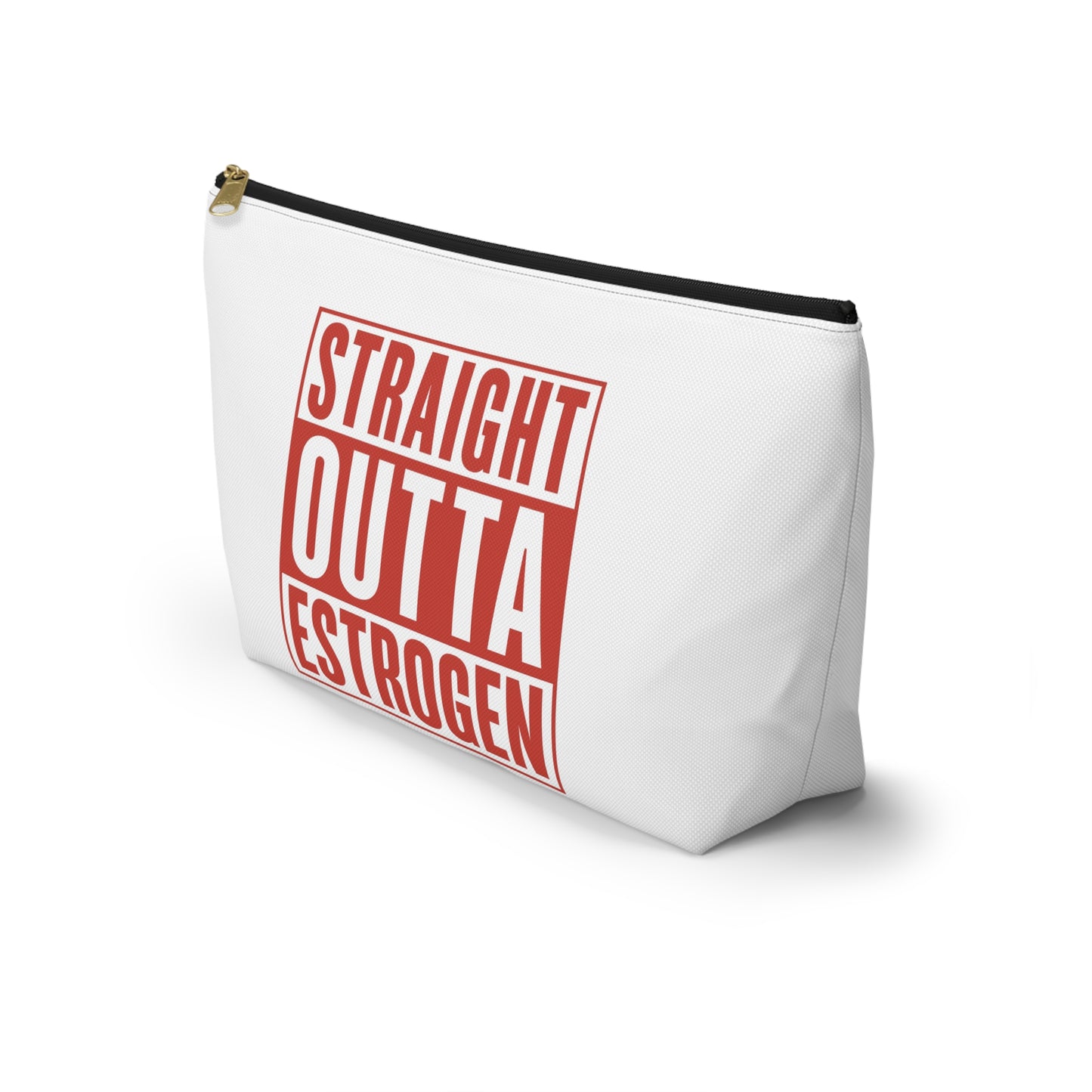 Straight Outta Estrogen Accessory Pouch, Makeup Bag, Menopause Gift, Funny Cosmetic Case, Funny Menopause Travel Pouch