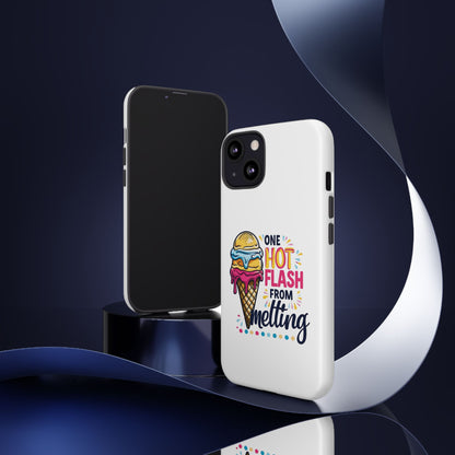 One Hot Flash From Melting Phone Case