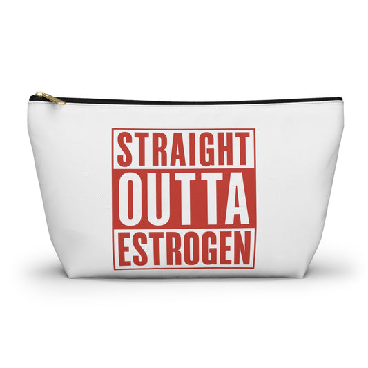 Straight Outta Estrogen Accessory Pouch, Makeup Bag, Menopause Gift, Funny Cosmetic Case, Funny Menopause Travel Pouch