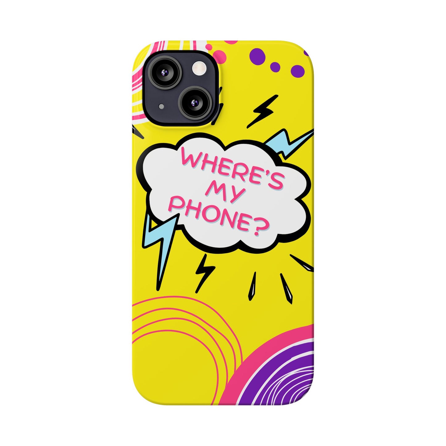 Wheres My Phone Slim Phone Case