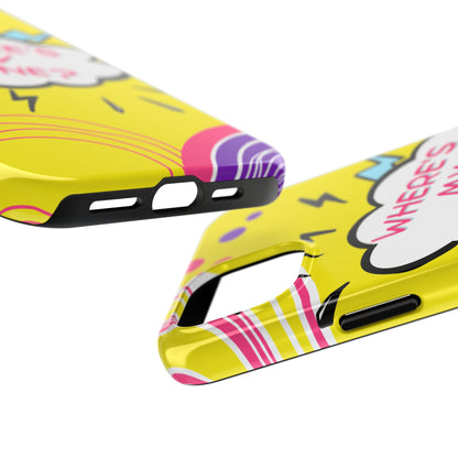 Wheres My Phone Tough Phone Case