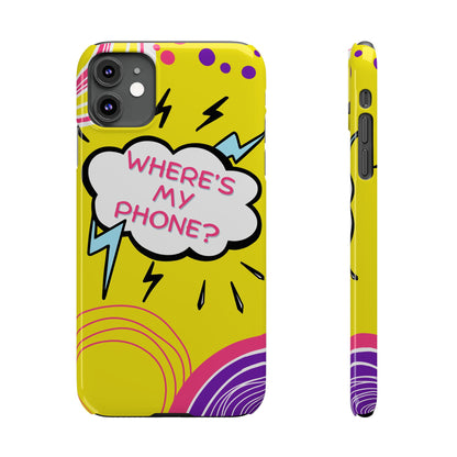 Wheres My Phone Slim Phone Case