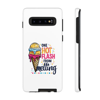 One Hot Flash From Melting Phone Case