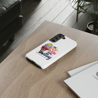 One Hot Flash From Melting Phone Case