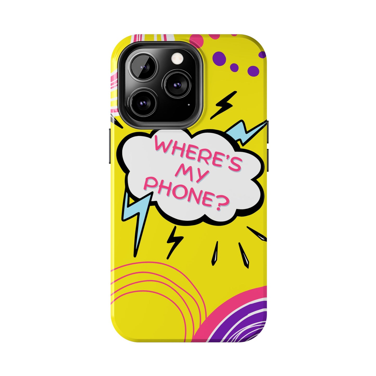 Wheres My Phone Tough Phone Case