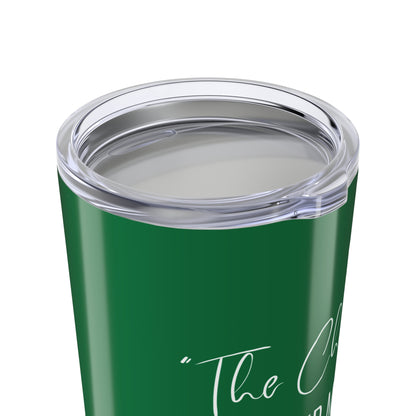 The Change Changed Me For The Better 20oz Tumbler
