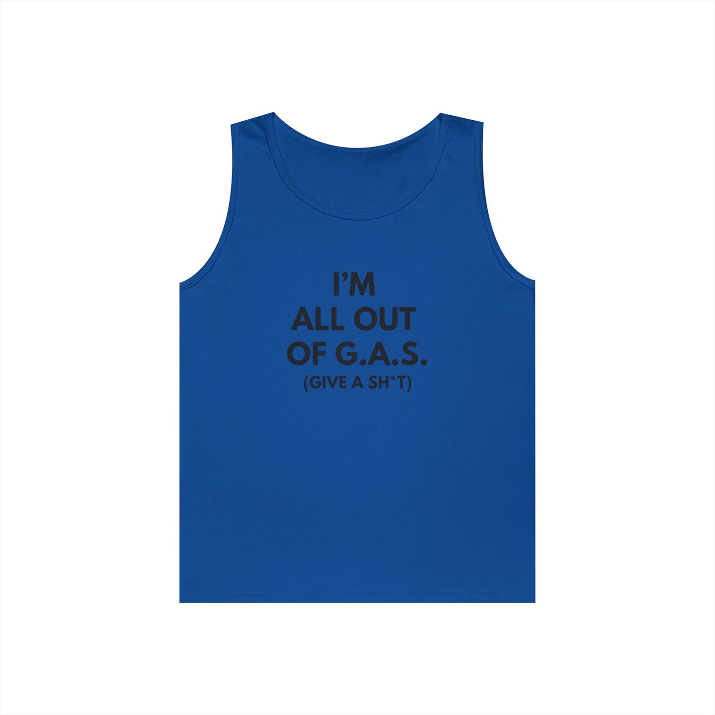 I'm All Out of G.A.S. (Give a Sh*t) Tank Top
