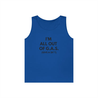 I'm All Out of G.A.S. (Give a Sh*t) Tank Top