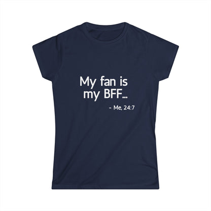 My Fan is My BFF... Me 24:7 T-Shirt