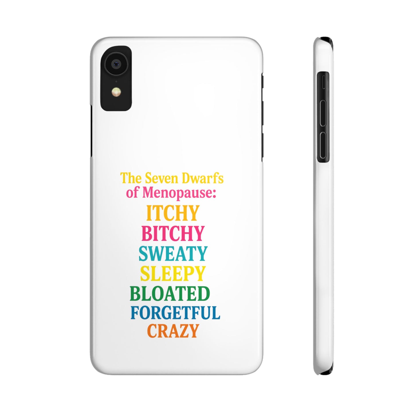 7 Dwarfs of Menopause Phone Case