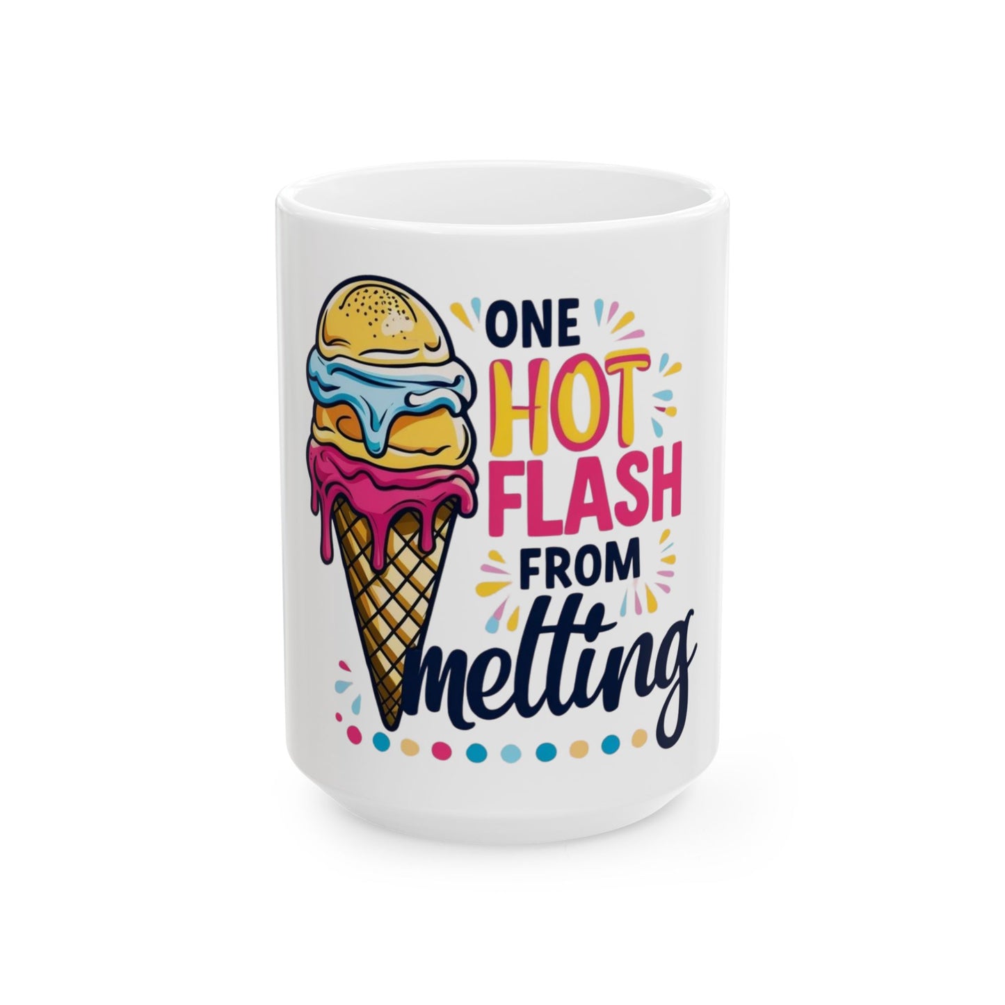 One Hot Flash From Melting Mug