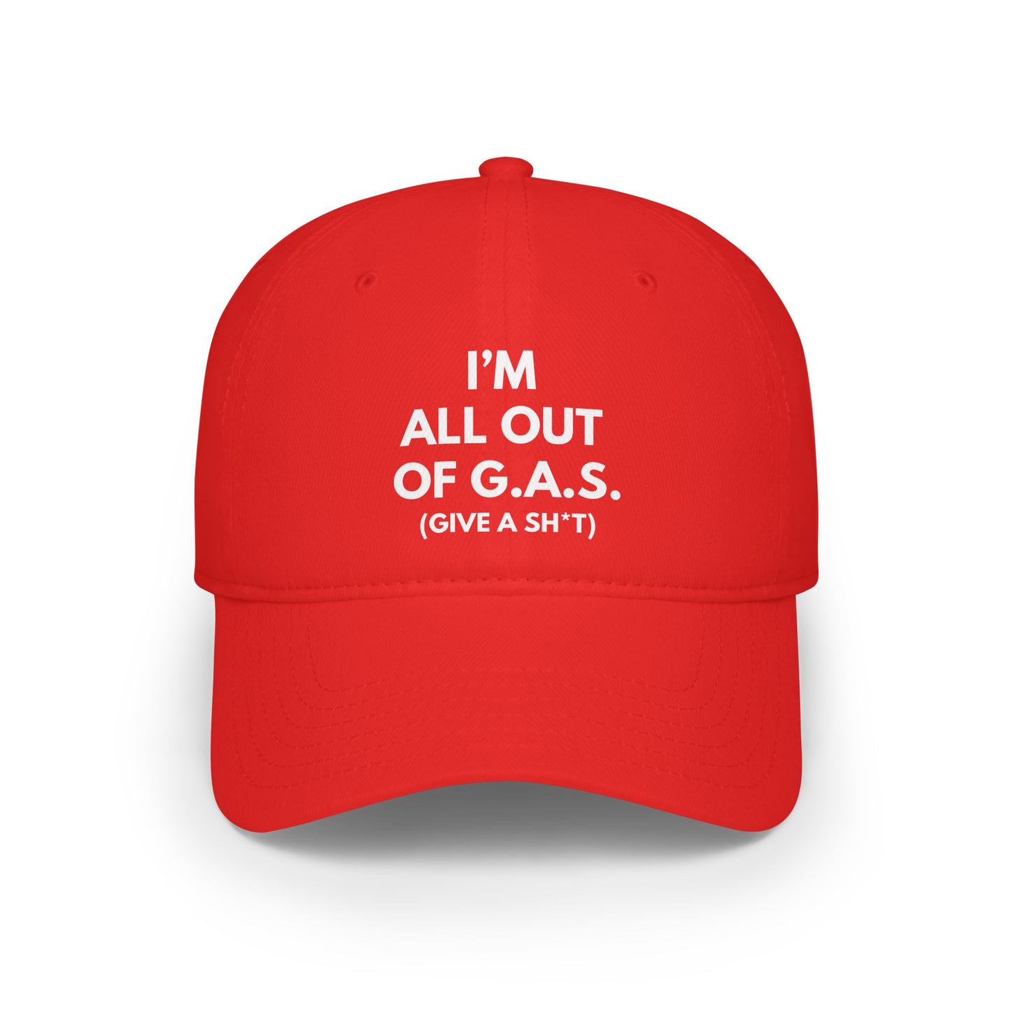 I'm All Out Of G.A.S. (Give A Sh*t) Hat